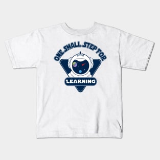 One Small Step For Learning Kids T-Shirt